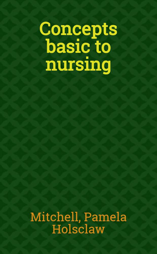 Concepts basic to nursing