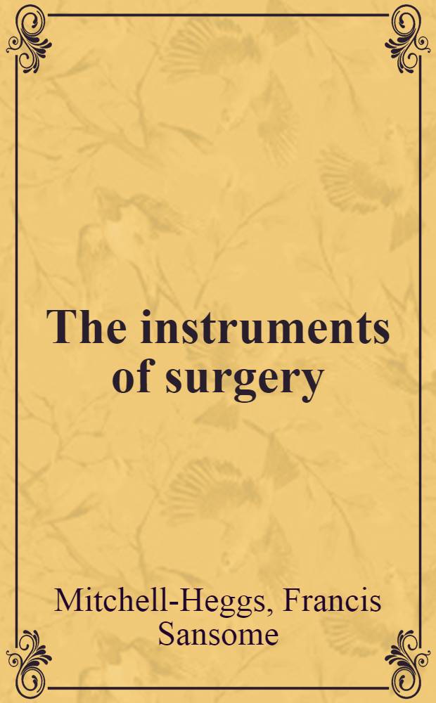 The instruments of surgery