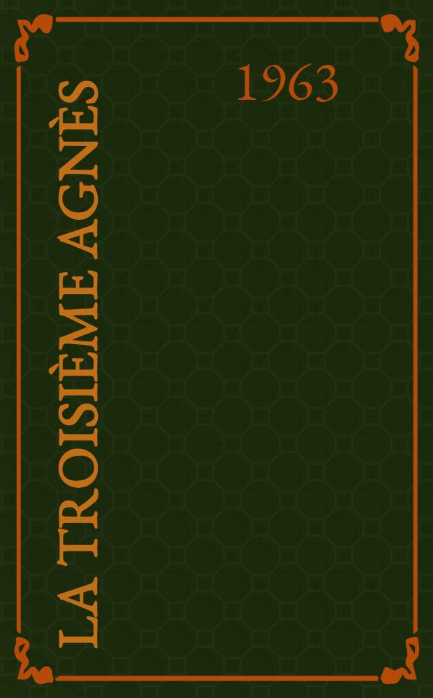 La Troisième Agnès