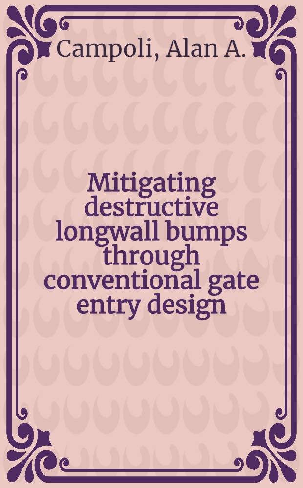 Mitigating destructive longwall bumps through conventional gate entry design