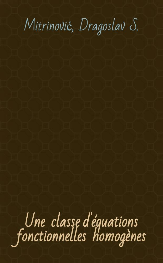 Une classe d'équations fonctionnelles homogènes