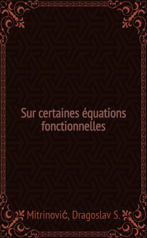 Sur certaines équations fonctionnelles