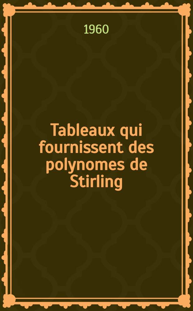 Tableaux qui fournissent des polynomes de Stirling