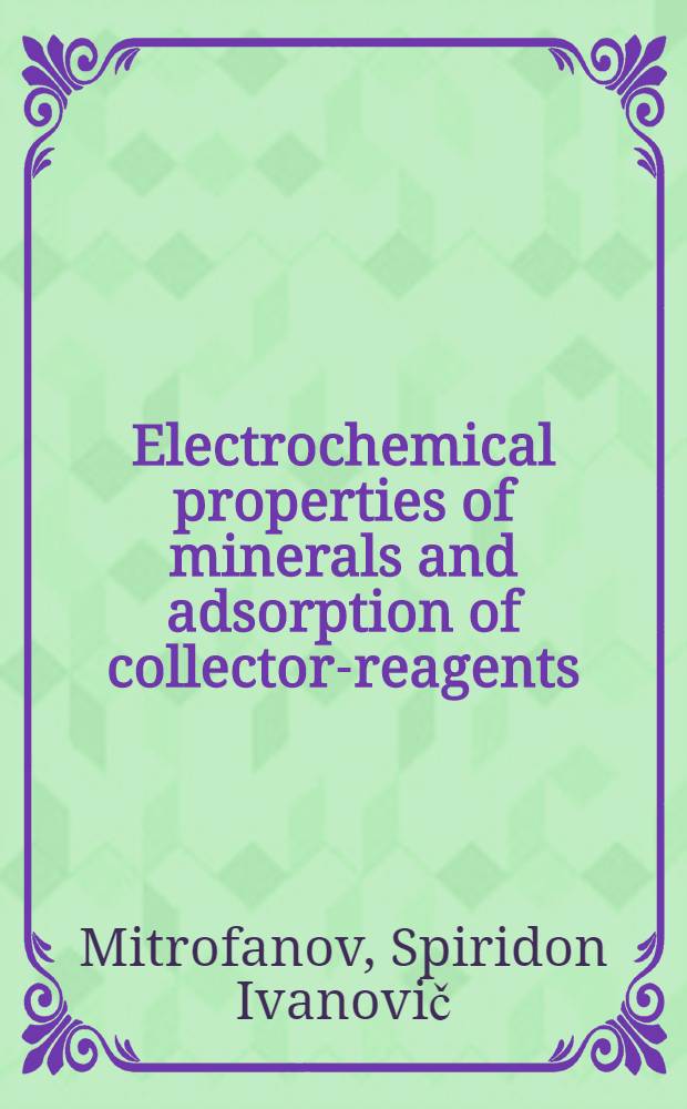 Electrochemical properties of minerals and adsorption of collector-reagents
