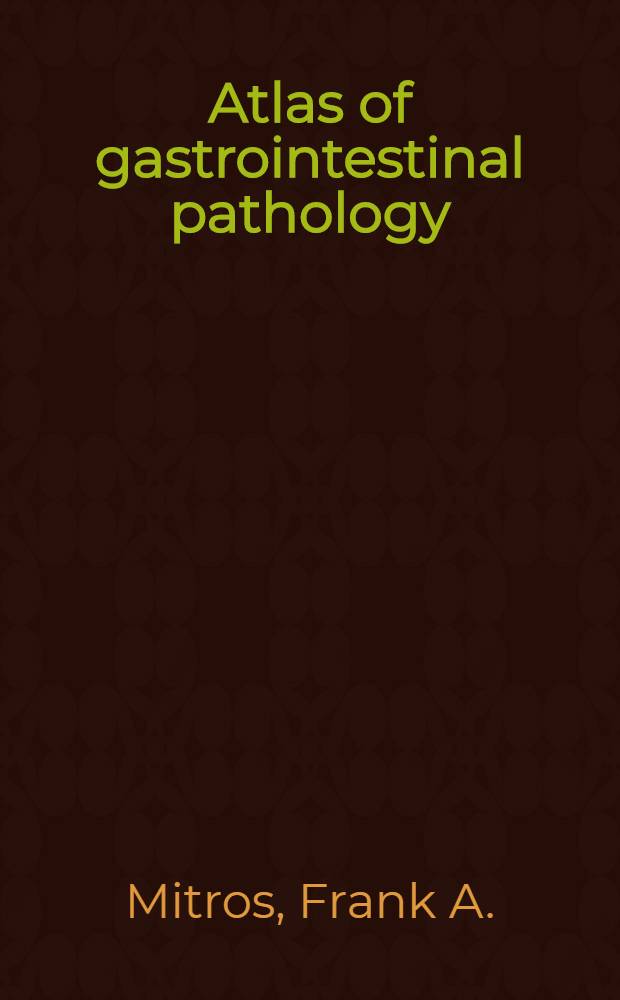 Atlas of gastrointestinal pathology