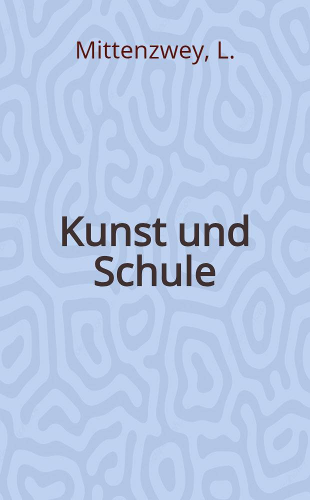 Kunst und Schule