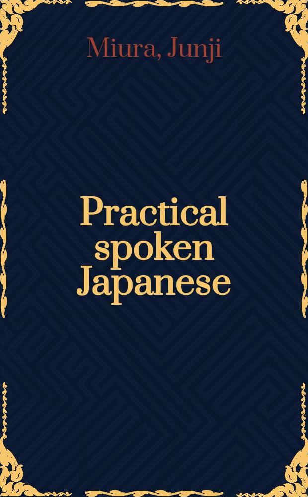 Practical spoken Japanese : Self-taught