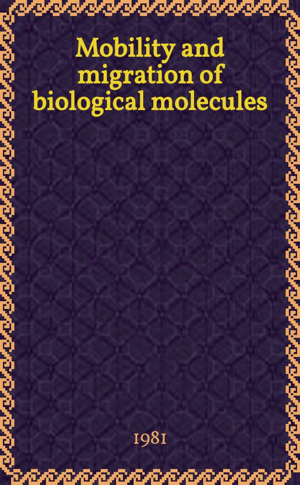 Mobility and migration of biological molecules