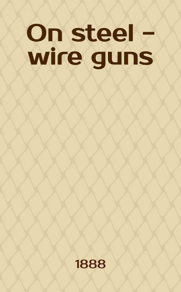 On steel - wire guns