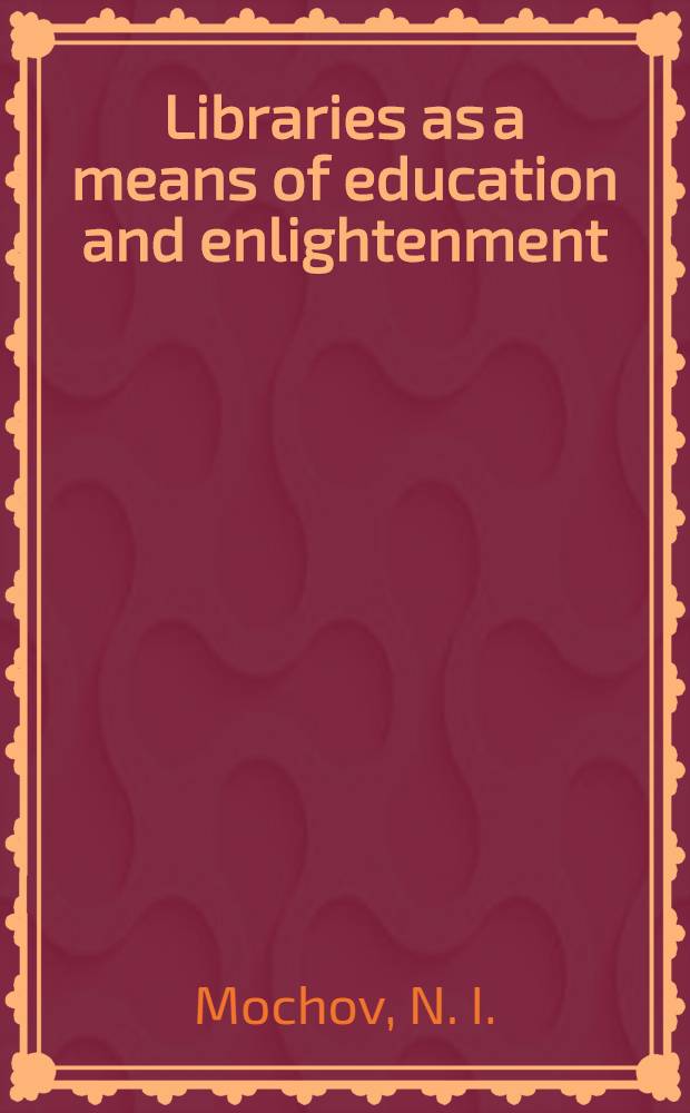 Libraries as a means of education and enlightenment
