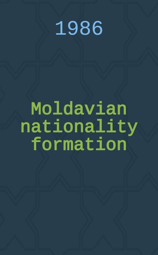 Moldavian nationality formation : Outlines of history