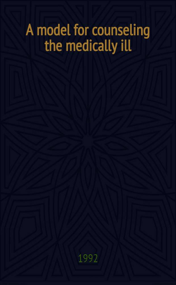 A model for counseling the medically ill : The Linda Pollin foundation approach