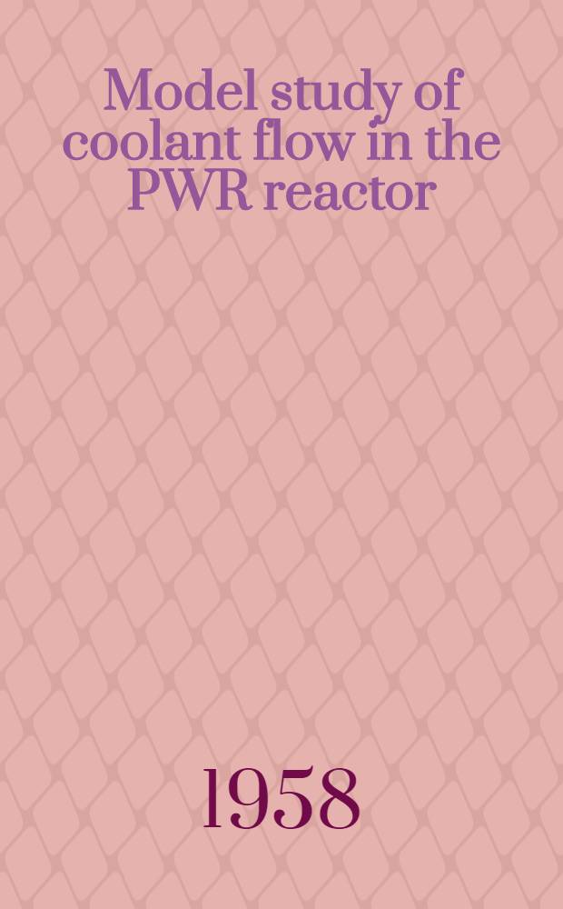 Model study of coolant flow in the PWR reactor