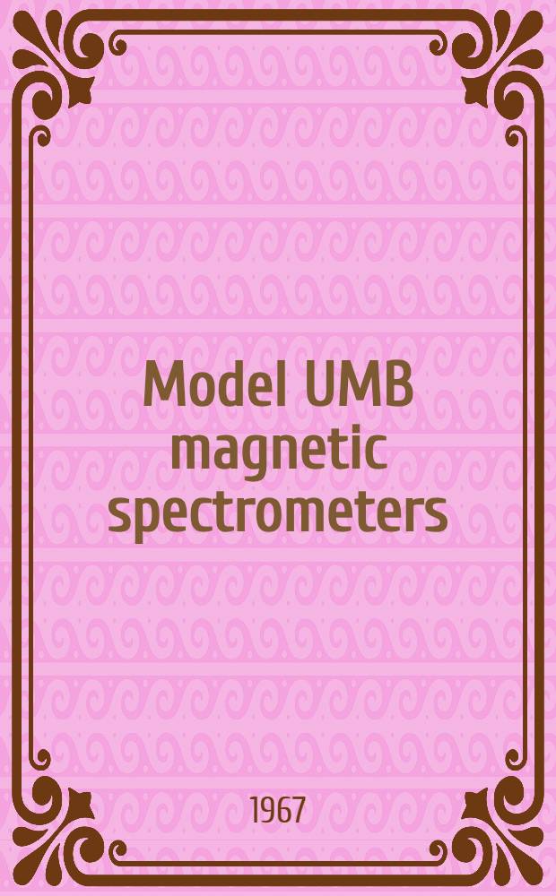 Model UMB magnetic spectrometers