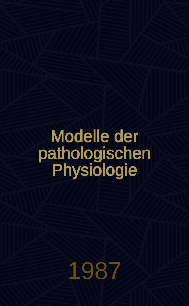 Modelle der pathologischen Physiologie