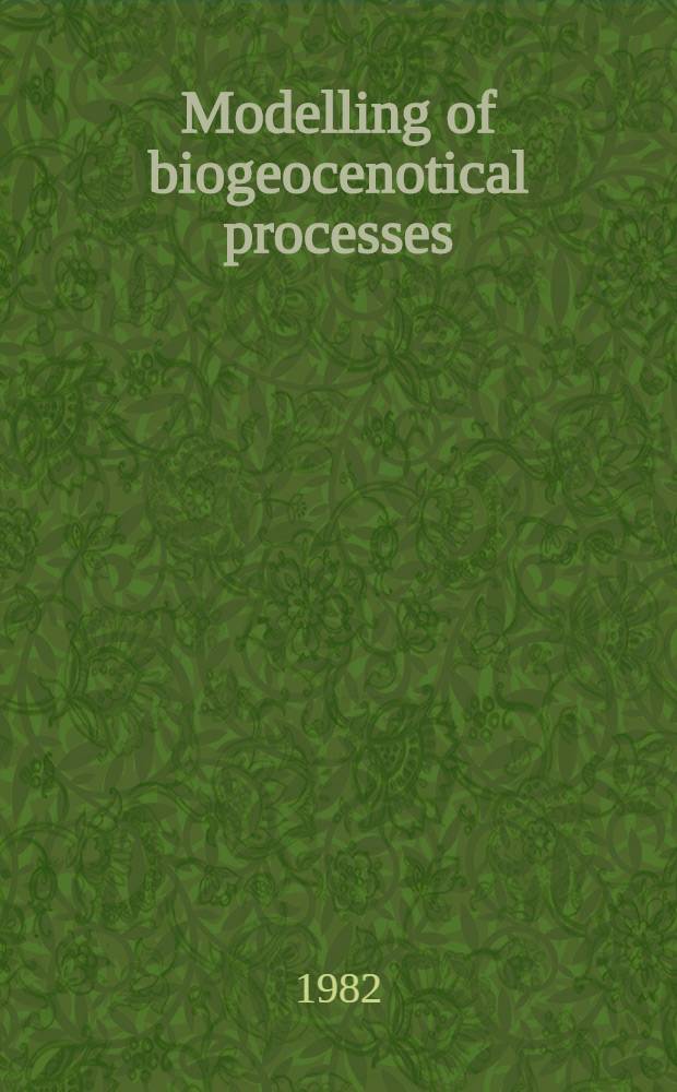 Modelling of biogeocenotical processes : References