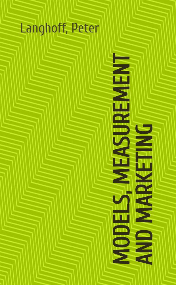 Models, measurement and marketing : A special project of the Market research council
