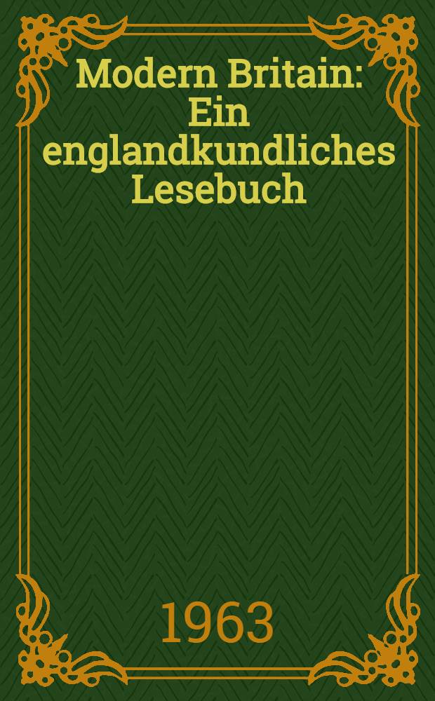 Modern Britain : Ein englandkundliches Lesebuch
