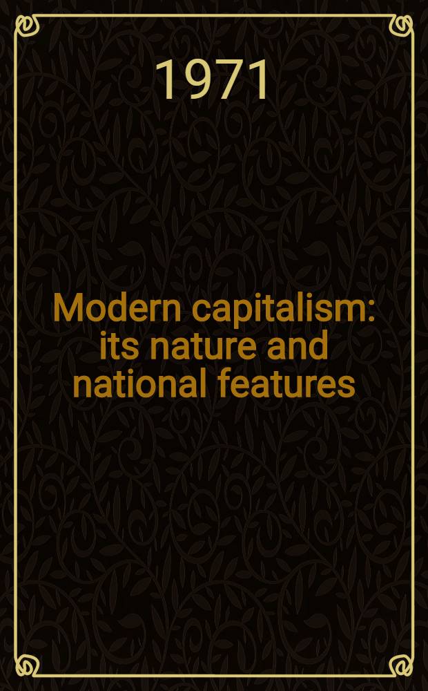 Modern capitalism: its nature and national features