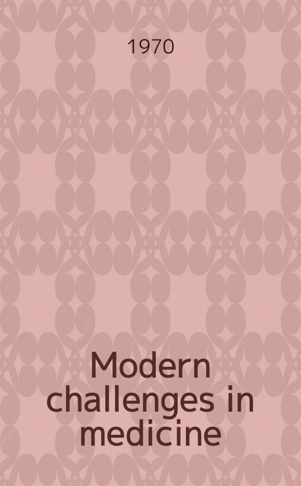 Modern challenges in medicine : Symposium