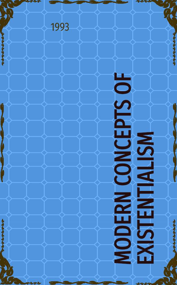 Modern concepts of existentialism : Essays on Sartreen problems in philosophy, political theory and aesthetics