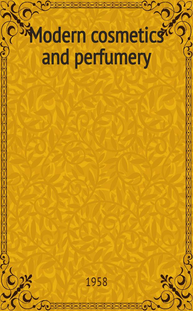 Modern cosmetics and perfumery
