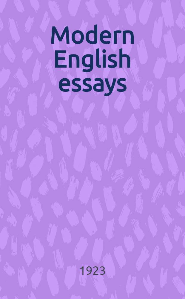 Modern English essays : 1870-1920 : Vol. 2-3