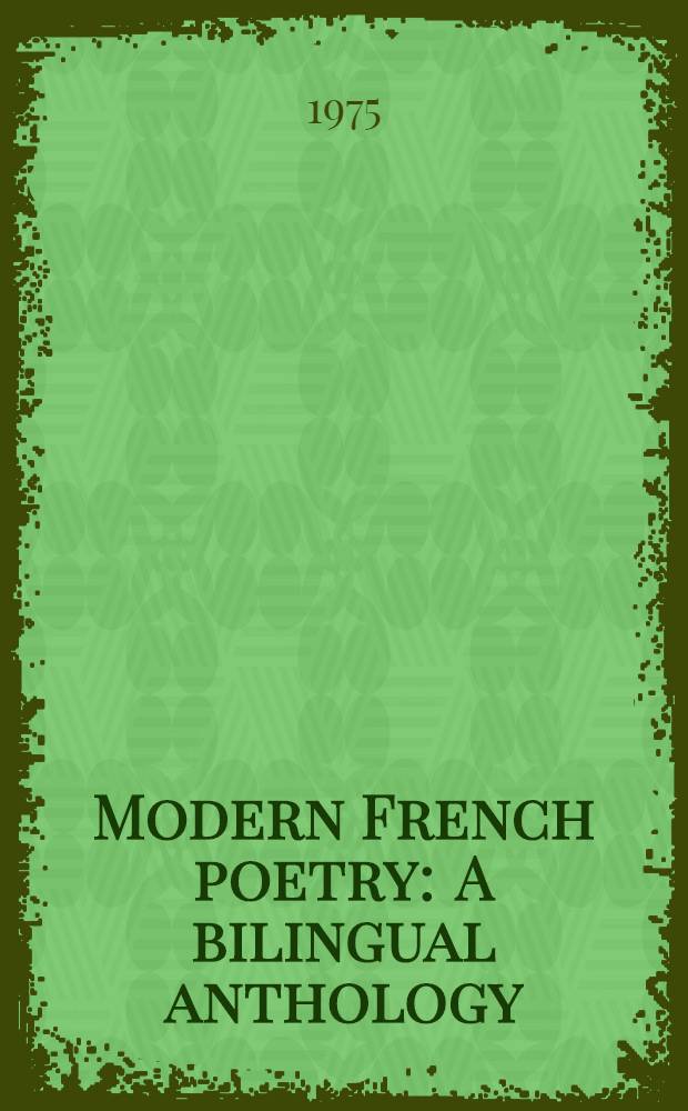 Modern French poetry : A bilingual anthology