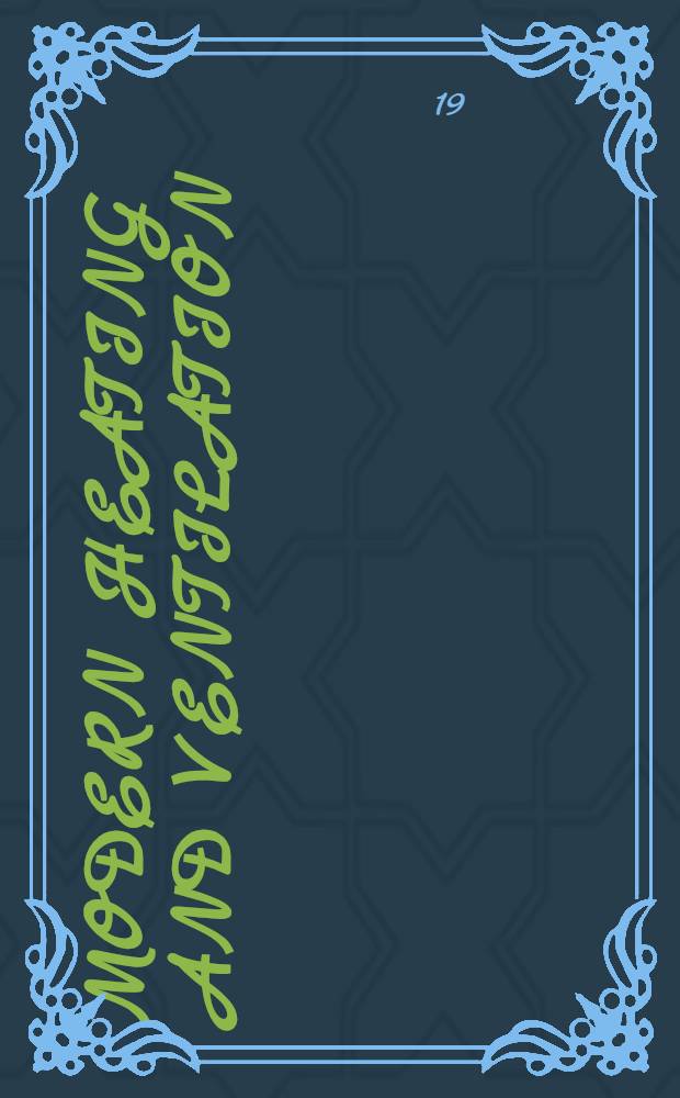 Modern heating and ventilation : Vol. 1-3