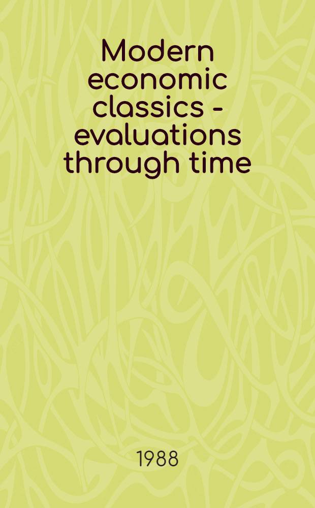 Modern economic classics - evaluations through time