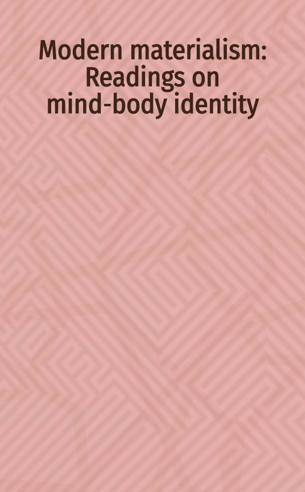 Modern materialism : Readings on mind-body identity