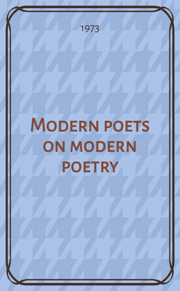 Modern poets on modern poetry