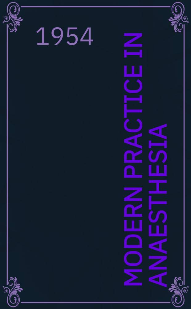 Modern practice in anaesthesia