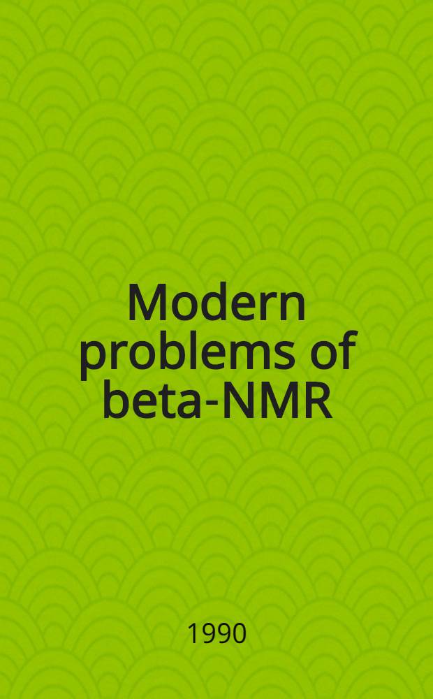 Modern problems of beta-NMR : Experiment