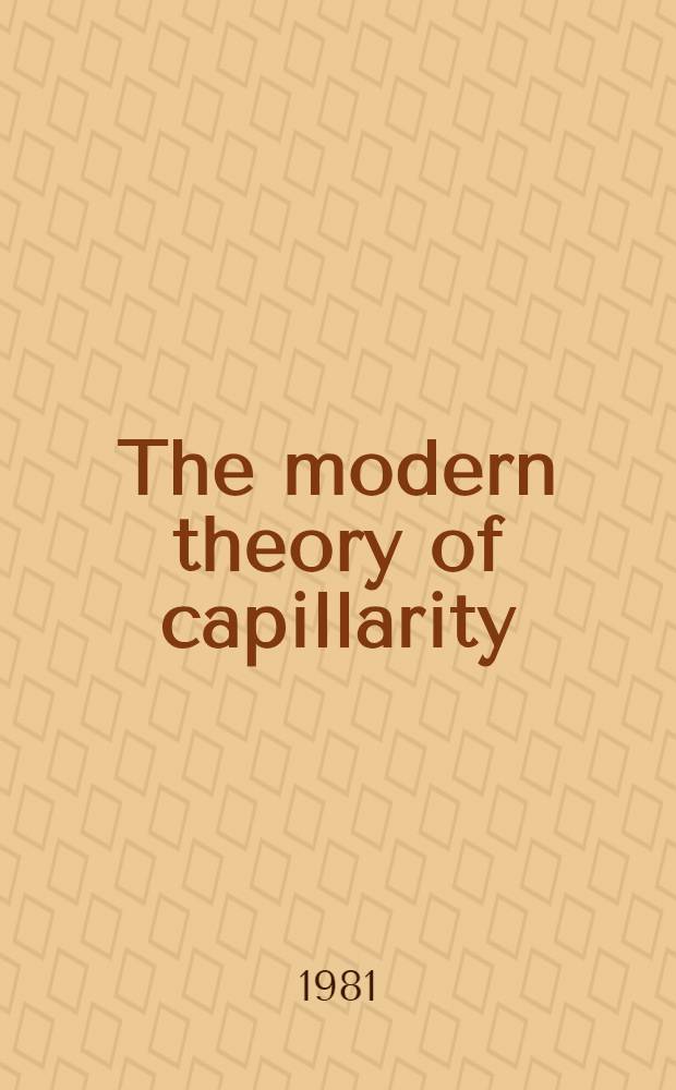 The modern theory of capillarity : To the centennial of Gibbs' theory of capillarity