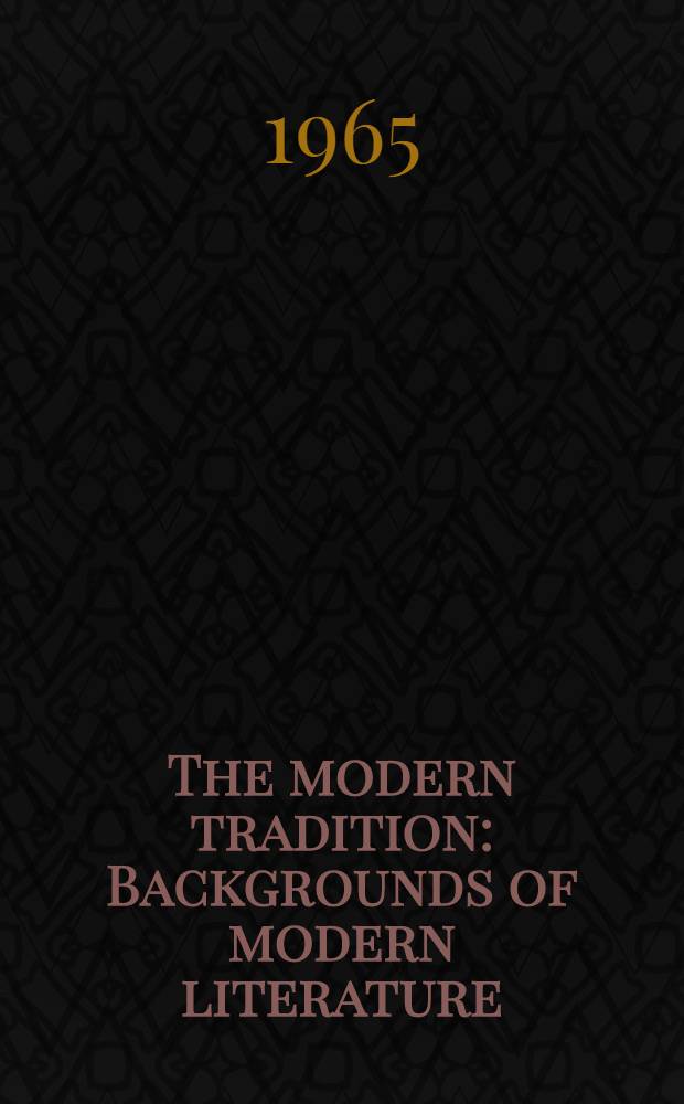 The modern tradition : Backgrounds of modern literature