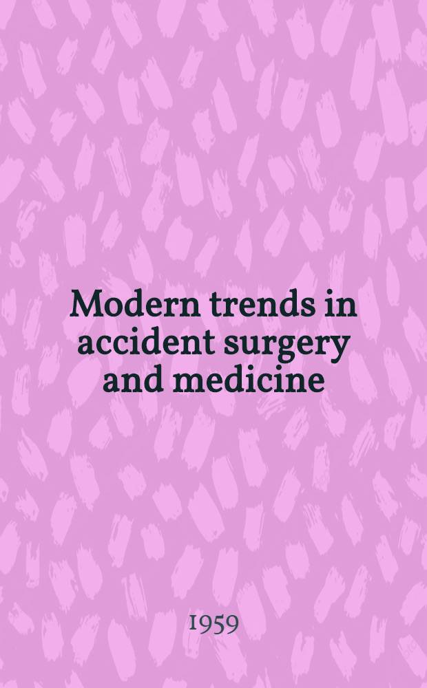 Modern trends in accident surgery and medicine