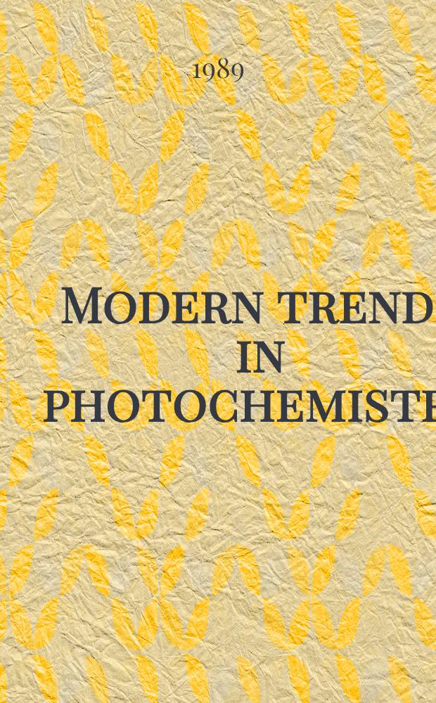 Modern trends in photochemistry : Proc. of the Sixth Symp. on photochemistry, Eisenach, Sept. 28-30, 1988
