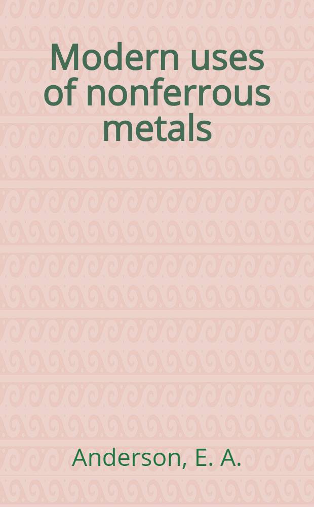 Modern uses of nonferrous metals