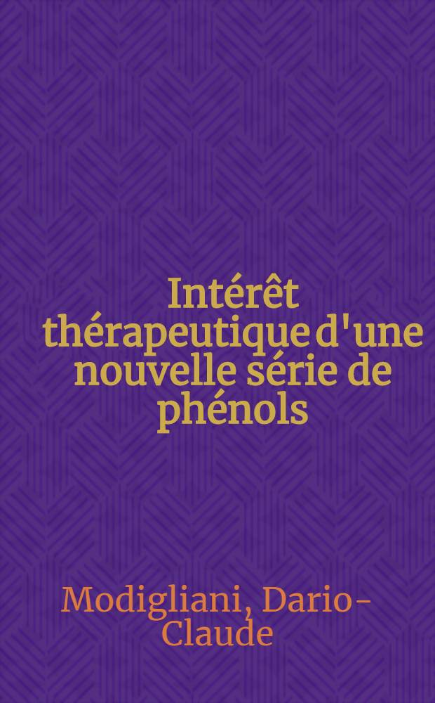 Intérêt thérapeutique d'une nouvelle série de phénols (cyclohexyl-phénols) : Thèse ..