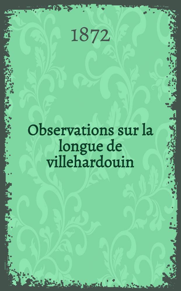Observations sur la longue de villehardouin
