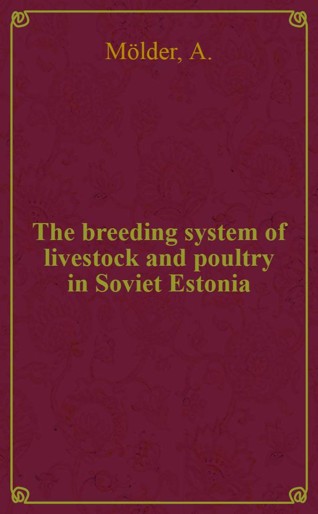The breeding system of livestock and poultry in Soviet Estonia