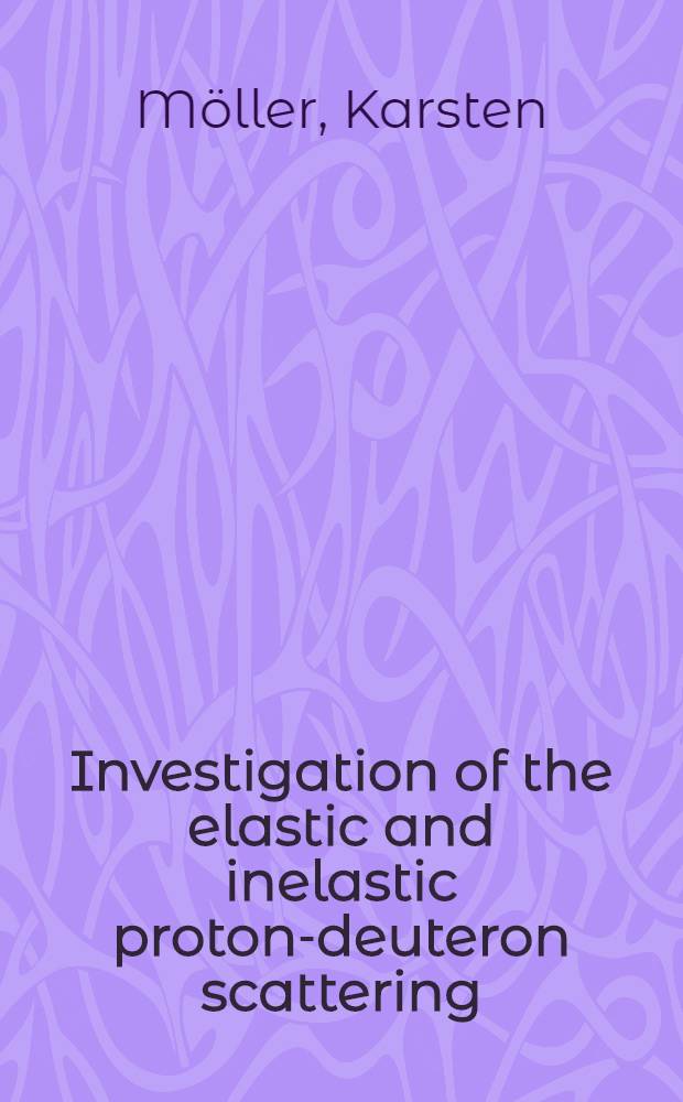 Investigation of the elastic and inelastic proton-deuteron scattering