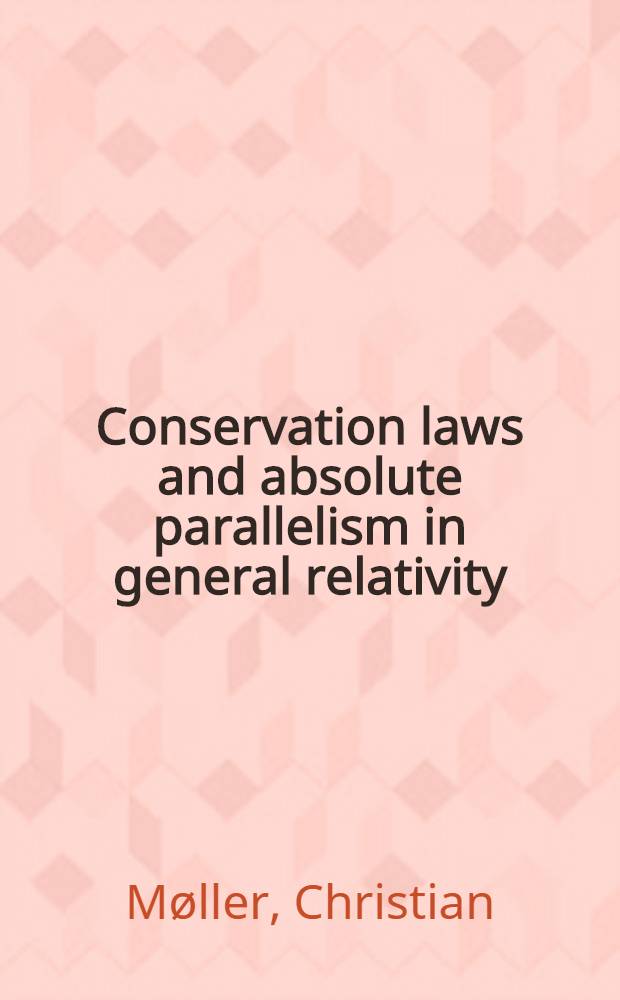 Conservation laws and absolute parallelism in general relativity