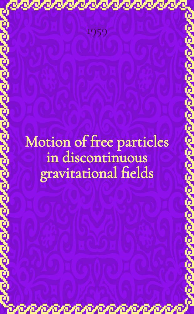 Motion of free particles in discontinuous gravitational fields