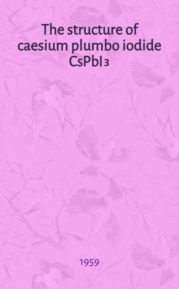 The structure of caesium plumbo iodide CsPbI₃