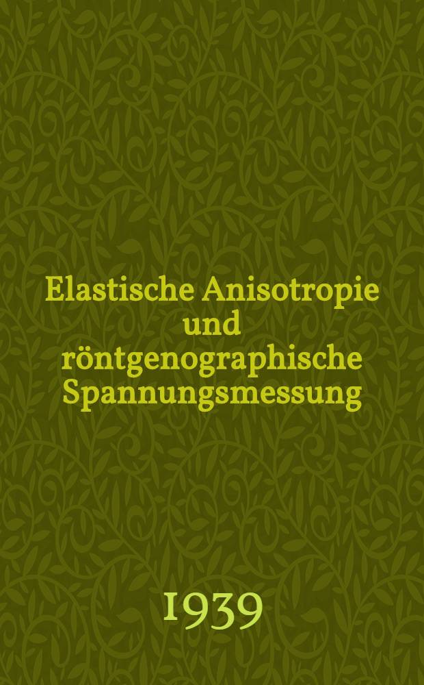 Elastische Anisotropie und röntgenographische Spannungsmessung