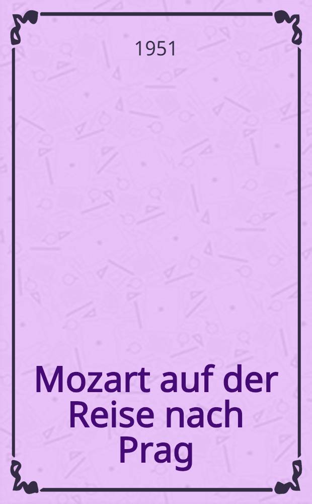 Mozart auf der Reise nach Prag : Novelle