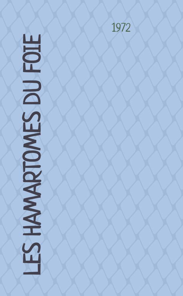 Les hamartomes du foie : Revue de la littérature et approche embryologique à propos d'une observation : Thèse ..