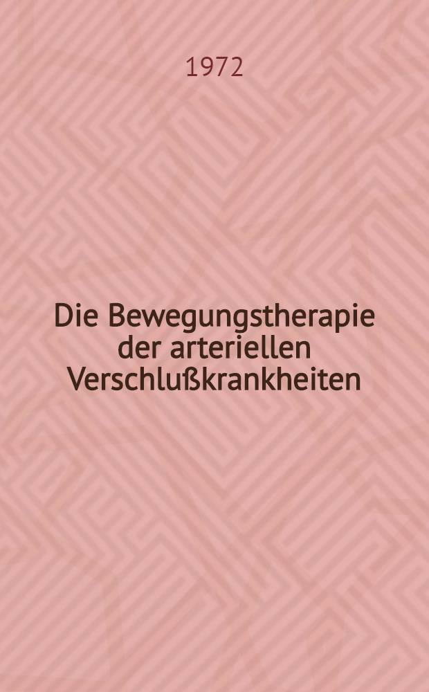 Die Bewegungstherapie der arteriellen Verschlußkrankheiten : Inaug.-Diss. ... der ... Med. Fak. der ... Univ. Erlangen-Nürnberg